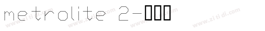 metrolite 2字体转换 metrolite 2字体转换